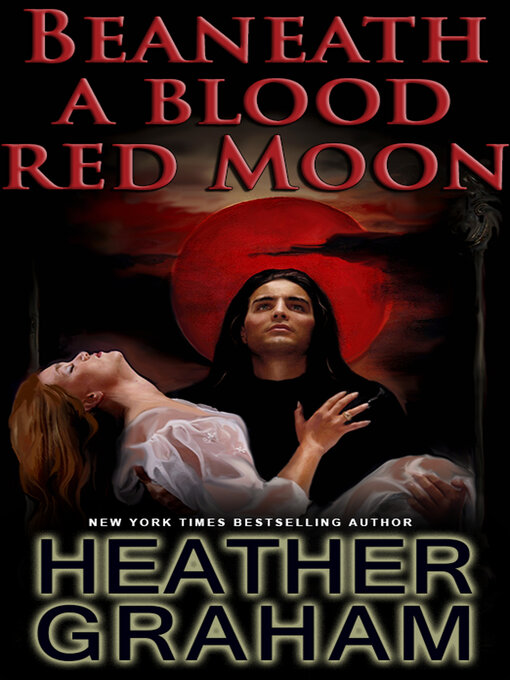 Title details for Beneath a Blood Red Moon by Heather Graham - Available